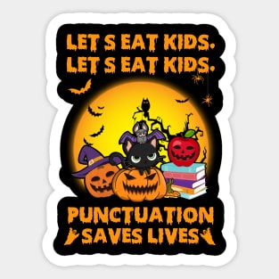 Let's Eat Kids Punctuation Saves Lives Halloween Sticker